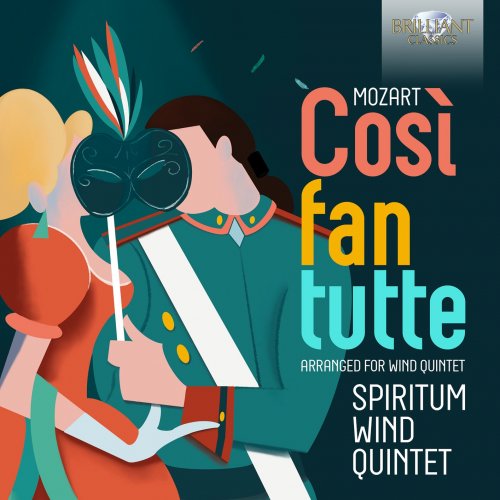 Spiritum Wind Quintet - Mozart: Cosí fan tutte, arranged for Wind Quintet (2025) [Hi-Res]