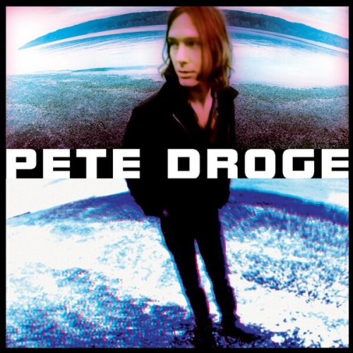 Pete Droge - Spacey and Shakin (1998)