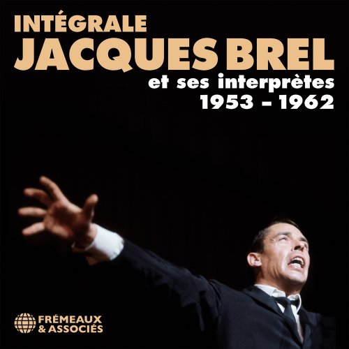 Various - Intégrale Jacques Brel et ses interprètes, 1953-1962 [6CD] (2023)