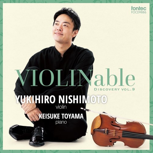 Yukihiro Nishimoto, Keisuke Toyama - VIOLINable discovery vol. 9 (2023)