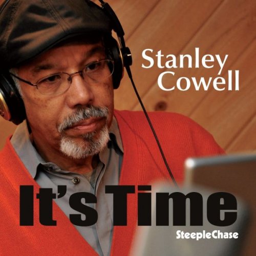 Stanley Cowell - It's Time (2012)