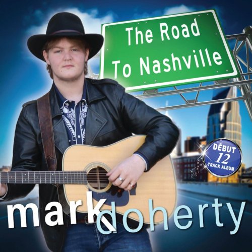 Mark Doherty - The Road to Nashville (2024)