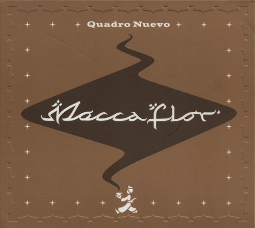 Quadro Nuevo - Mocca Flor (2004) [CD-Rip]