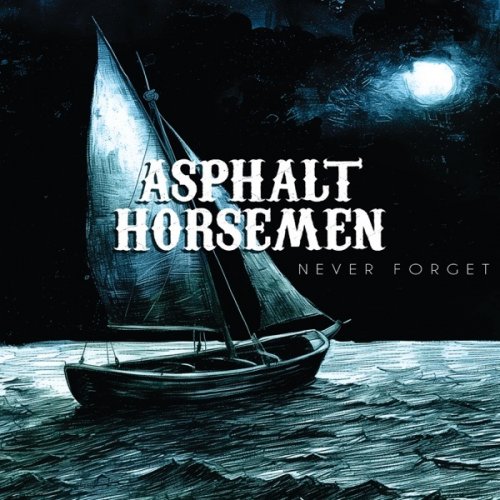 Asphalt Horsemen - Never Forget (2024)