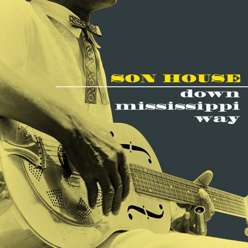 Son House - Down Mississippi Way (2024)