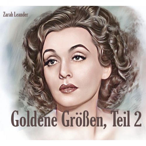 Zarah Leander - Goldene Größen, Teil 2 (2024)