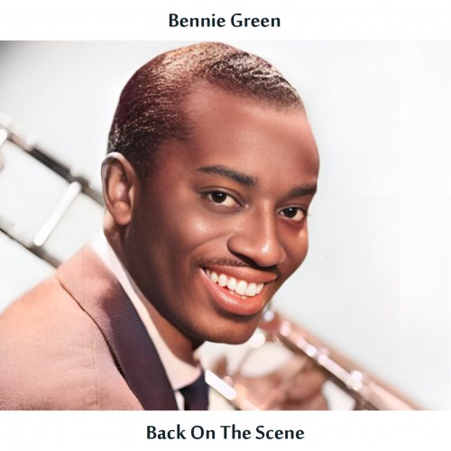 Bennie Green - Back on the Scene (Remastered Edition) (2024) [Hi-Res]