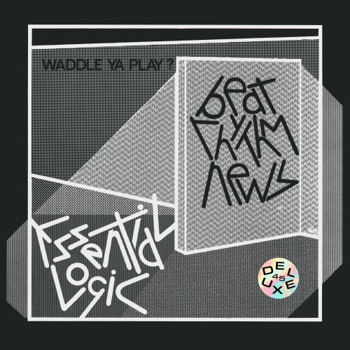 Essential Logic - Beat Rhythm News (Waddle Ya Play?) (Deluxe, 2024 Remaster) (1979) [Hi-Res]