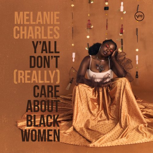 Melanie Charles - Y'all Don’t (Really) Care About Black Women (2021) [E-AC-3 JOC Dolby Atmos]