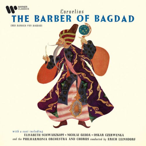 Elisabeth Schwarzkopf, Nicolai Gedda, Oskar Czerwenka, Philharmonia Orchestra & Erich Leinsdorf - Cornelius: The Barber of Bagdad (2024)