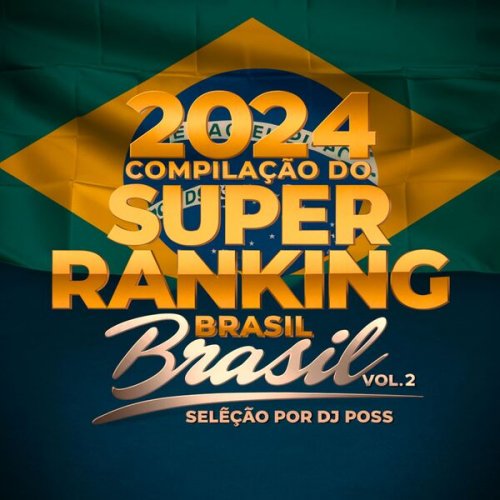 VA - 2024 Compilação Do Super Ranking Brasil (Seleção por Dj Poss, Vol. 2) (2024)