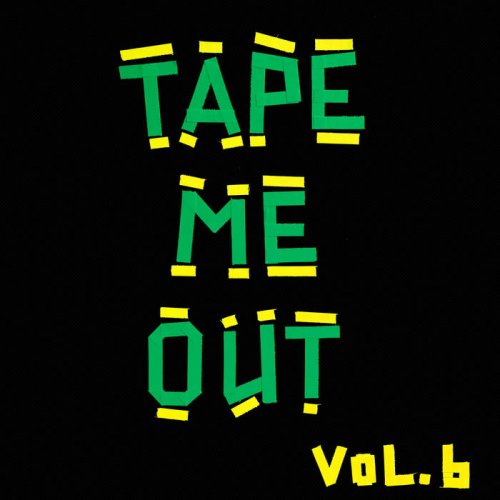 Dub Shepherds - Tape Me Out, Vol.6 (2024)