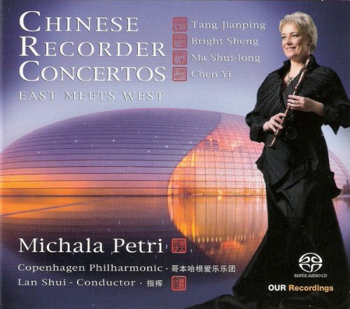 Michala Petri, Copenhagen Philharmonic Orchestra, Lan Shui - Chinese Recorder Concertos - East Meets West (2010)