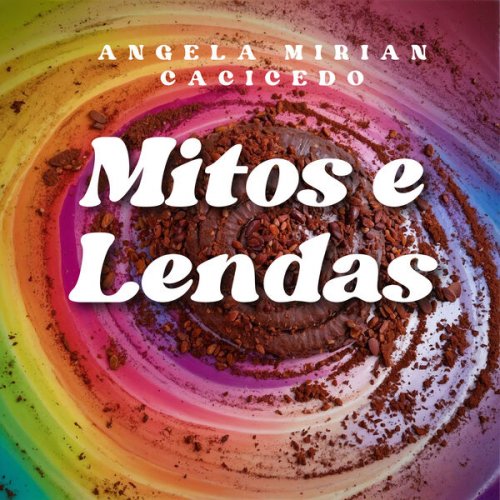 Angela Mitiam Cacicedo - Mitos e Lendas (2024)