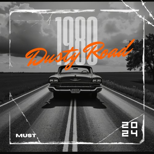 Must - Dusty Road / 1980 (2024) Hi Res