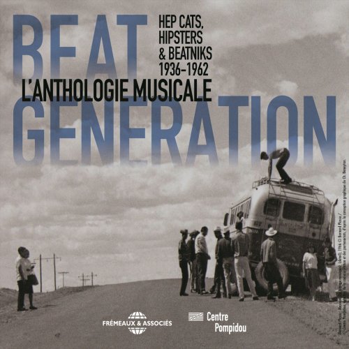 Various - Beat Generation: Hep Cats, Hipsters & Beatniks (L'anthologie musicale 1936-1962) [Expo Pompidou] (2016)