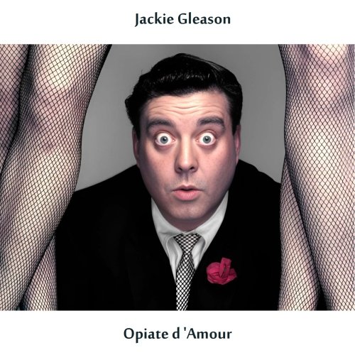 Jackie Gleason - Opiate d'Amour (Remastered Edition) (2024) [Hi-Res]