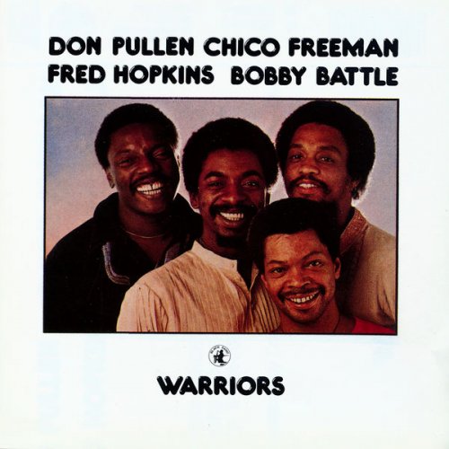 Don Pullen, Chico Freeman, Fred Hopkins & Bobby Battle - Warriors (1978/2024)