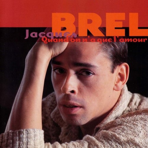 Jacques Brel - Quand on a que l'amour (1996)