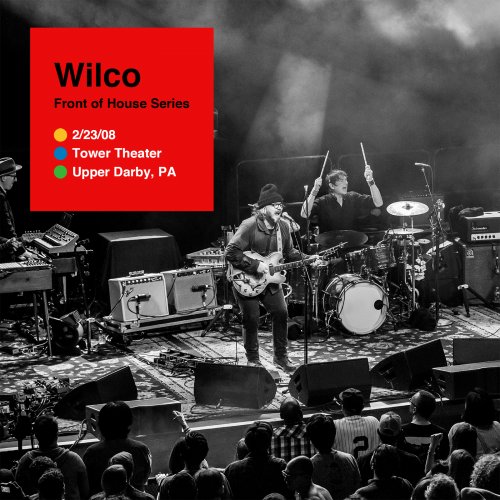 Wilco - Front Of House - 2008-02-23 - Upper Darby, PA (2024)