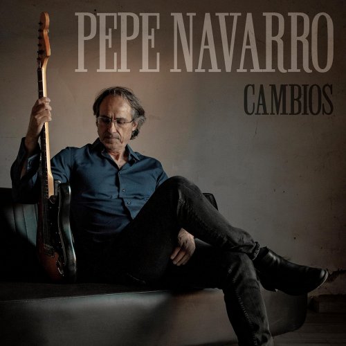 Pepe Navarro - CAMBIOS (2024) [Hi-Res]