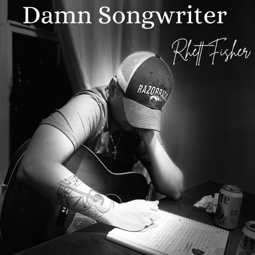 Rhett Fisher - Damn Songwriter (2024) Hi Res