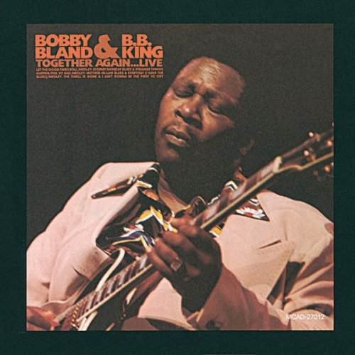 B.B. King & Bobby Bland - Together Again .... Live (1976)