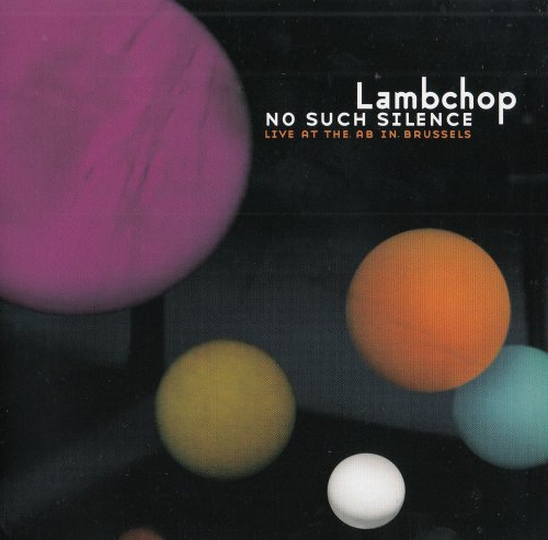 Lambchop - No Such Silence - Live At The AB In Brussels (2007)