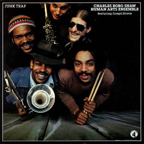 Charles Bobo Shaw & Human Arts Ensemble feat. Joseph Bowie - Junk Trap (1978/2024)