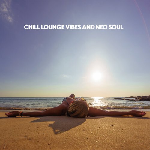 VA - Chill Lounge Vibes And Neo Soul (2024)