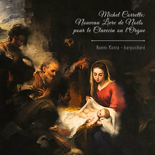 Noémi Konta - Michel Corrette: Nouveau Livre de Noëls pour le Clavecin ou l'Orgue (2024)