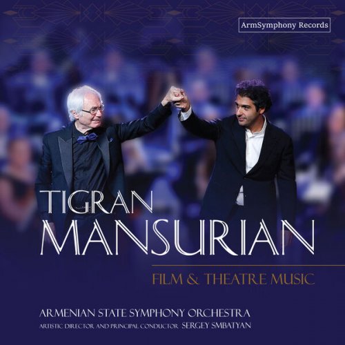 Armenian State Symphony Orchestra & Sergey Smbatyan - Tigran Mansurian: Film & Theatre Music (2024) [Hi-Res]