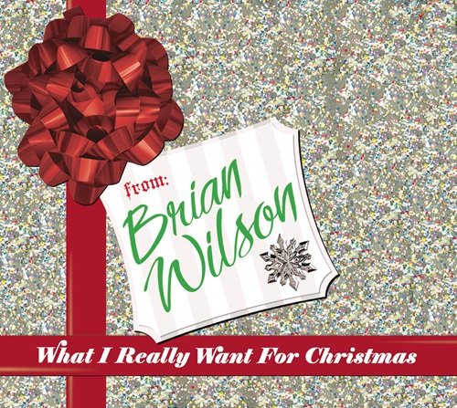 Brian Wilson - What I Really Want For Christmas (2005)