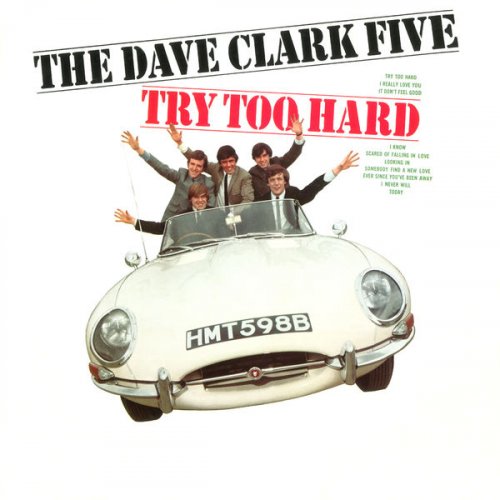 The Dave Clark Five - Try Too Hard (2019 - Remaster) (1966) [Hi-Res]