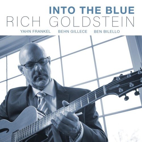 Rich Goldstein, Yahn Frankel, Behn Gillece, Ben Bilello - Into the Blue (2024)