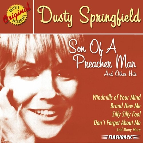 Dusty Springfield - Son Of A Preacher Man & Other Hits (2003)