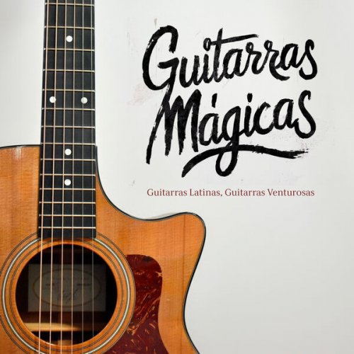 Guitarras Mágicas - Latinas Guitarras Venturosas (2024)