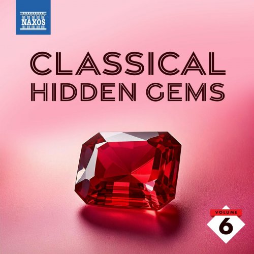 Various Artists - Classical Hidden Gems, Vol. 6 (2024)