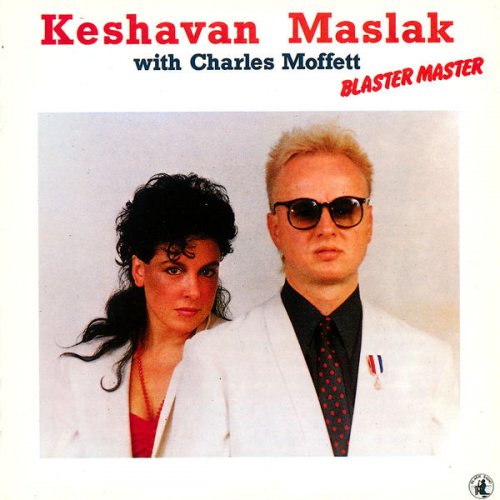 Keshavan Maslak With Charles Moffett - Blaster Master (1981/2024)