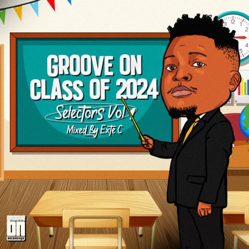 VA - Groove On Class Of 2024 (Selectors Vol 1 Mixed By Exte C) (2024)