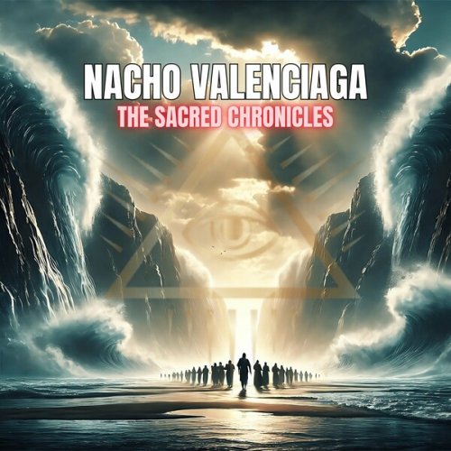 Nacho Valenciaga - The Sacred Chronicles (2024)