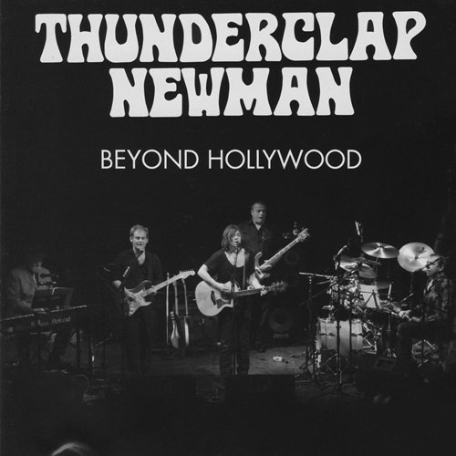 Thunderclap Newman – Beyond Hollywood (Live) (2021)