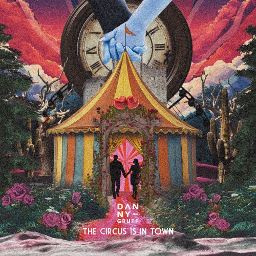 Danny Gruff - The Circus Is In Town (2024) Hi Res