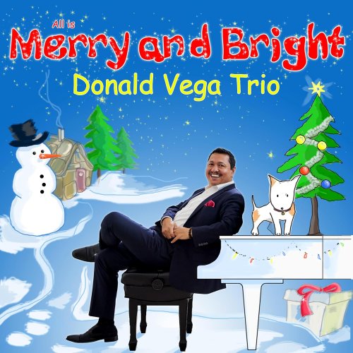 Donald Vega Trio - All Is Merry and Bright (2024)