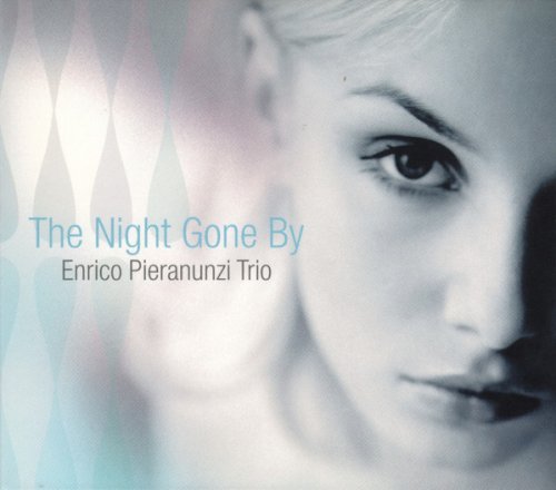 Enrico Pieranunzi Trio - The Night Gone By (1996/2003) [CD-Rip]