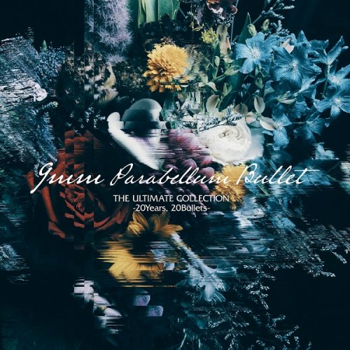 9mm Parabellum Bullet - The Ultimate Collection -20 Years, 20 Bullets- (2024) Hi-Res