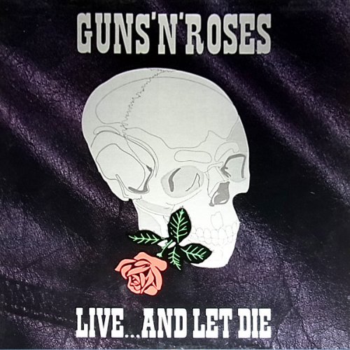 Guns N' Roses - Live... And Let Die (1992)