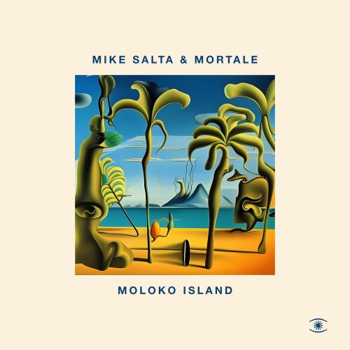 Mike Salta & Mortale - Moloko Island (2024)