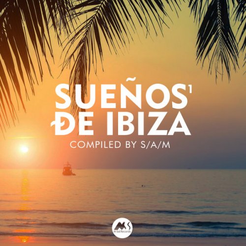 VA - Sueños De Ibiza, Vol. 1 (Compiled by S/A/M) (2025)