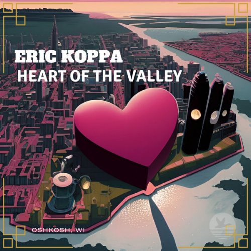 Eric Koppa - Heart of the Valley (2024) [Hi-Res]